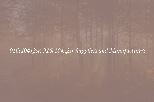 916c104x2sr, 916c104x2sr Suppliers and Manufacturers