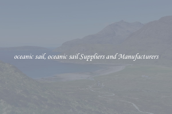 oceanic sail, oceanic sail Suppliers and Manufacturers