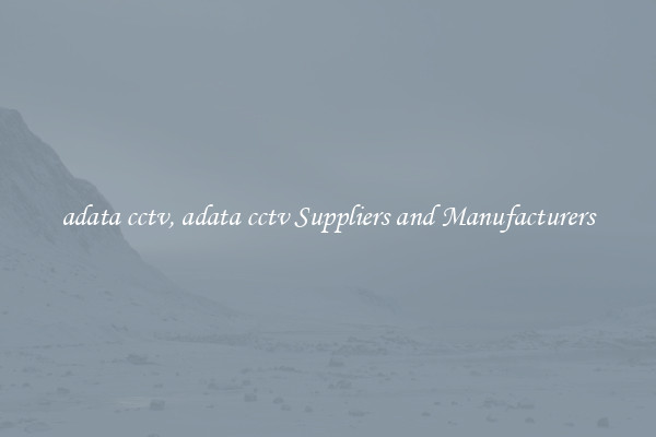 adata cctv, adata cctv Suppliers and Manufacturers