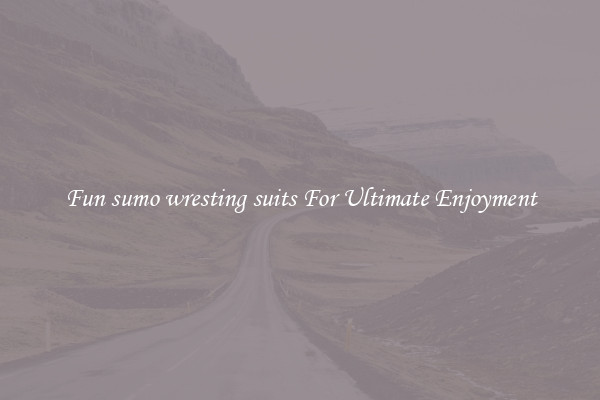 Fun sumo wresting suits For Ultimate Enjoyment