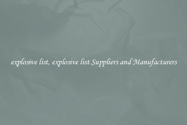 explosive list, explosive list Suppliers and Manufacturers