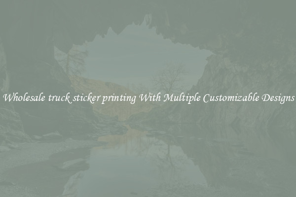 Wholesale truck sticker printing With Multiple Customizable Designs
