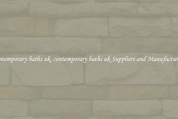 contemporary baths uk, contemporary baths uk Suppliers and Manufacturers