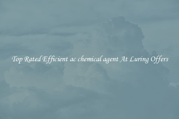Top Rated Efficient ac chemical agent At Luring Offers