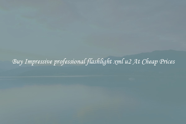 Buy Impressive professional flashlight xml u2 At Cheap Prices