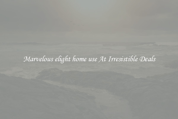 Marvelous elight home use At Irresistible Deals