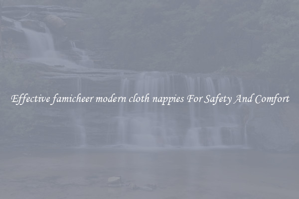 Effective famicheer modern cloth nappies For Safety And Comfort